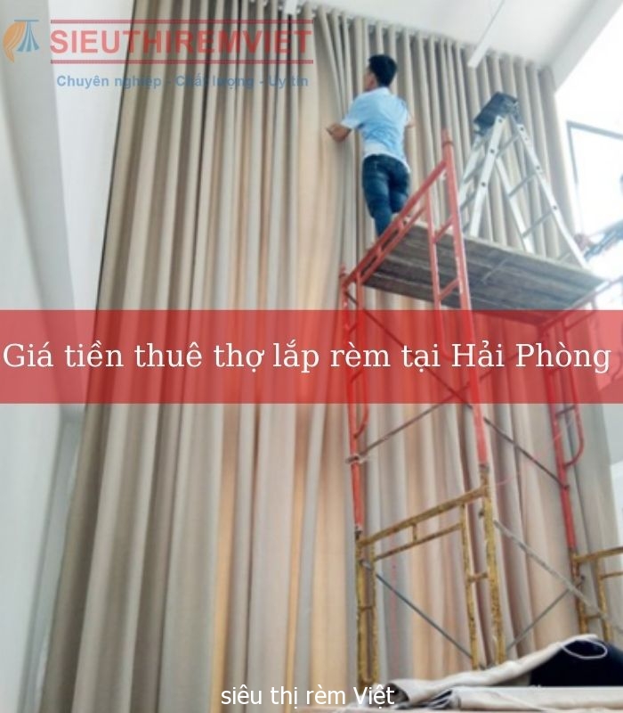 gia-thue-tho-lap-rem-cua-tai-hai-phong