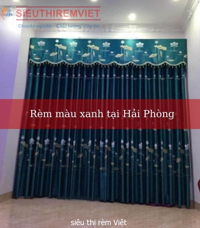 rem-mau-xanh-tai-hai-phong