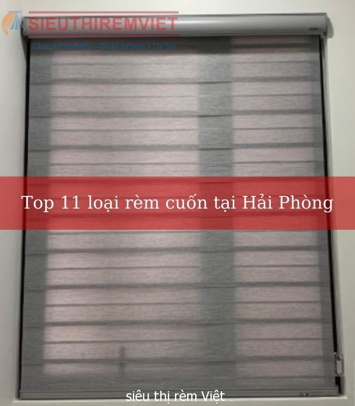 top-11-loai-rem-cuon-tai-hai-phong