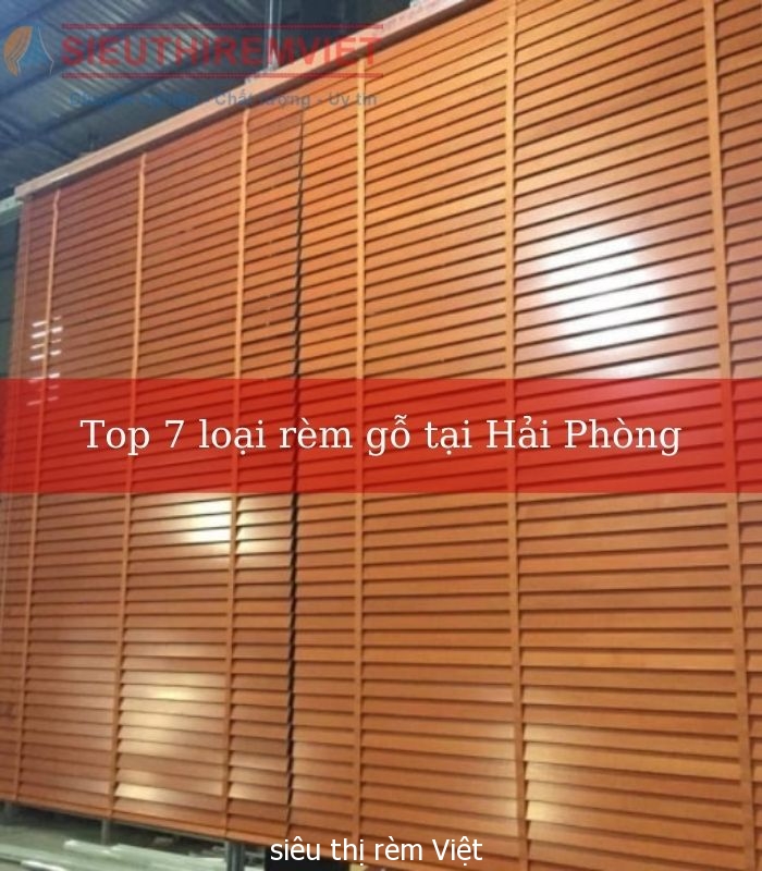 top-7-loai-rem-go-tai-hai-phong